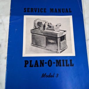 Plan-O-Mill Model #3 Operator Service Manual Part List Book Milling Machine Shop
