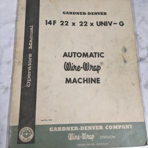 Gardner Denver Auto Wire Wrap Machine 14F 22X22Xuniv-G Operator Service Manual