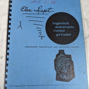 Ingersoll Automatic Cutter Grinder Operator Service Manual Parts List Book