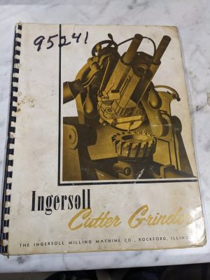 Ingersoll Cutter Grinder Operator Service Manual Parts List Book 1955 Shop Tool