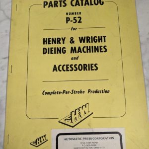 Henry Wright Dieing Machines & Accessories Parts List Book Manual Catalog P-52