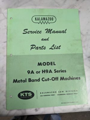 Kalamazoo Operator Service Instruction Manual Parts List Model 9A H9A Cutoff Saw