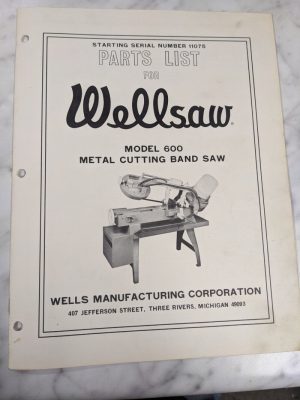 Wellsaw Wells Service Parts List Book Manual Model #600 Cutting Band Saw Machine