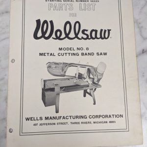 Wellsaw Wells Service Parts List Book Manual Model #8 Cutting Band Saw Machine