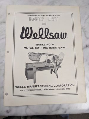 Wellsaw Wells Service Parts List Book Manual Model #8 Cutting Band Saw Machine