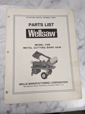 Wellsaw Wells Service Parts List Book Manual Model #58B Cutting Band Saw Machine