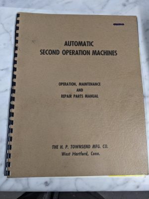 Automatic 2Nd Operation Machines Manual Parts List Book Hp Townsend #2 3 Hispeed