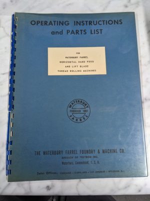 Waterbury Farrel Machine Thread Rolling Operator Service Manual Parts 751-A-2