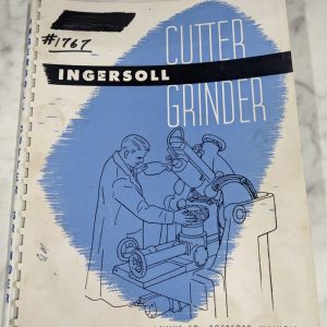 Ingersoll Machine Company Cutter Grinder Instruction Operator Manual Parts 1951