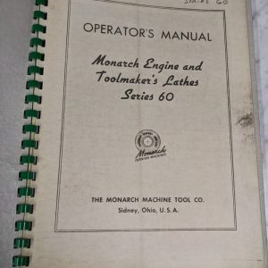 Monarch Operator Manual Engine Lathe Series 60 Tool Makers Shop Machine