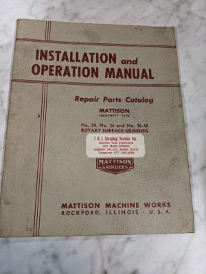 Mattison Grinders Operator Manual Parts List Book Catalog #24 36-48 Surface