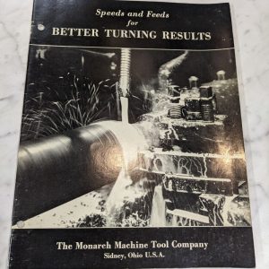 Monarch Speeds & Feeds For Better Turning Results Manual Instruction Book 1955