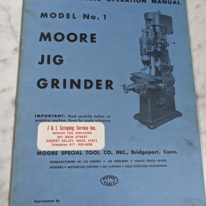 Moore Maintenance & Operation Manual Parts List Book Model No # 1 Jig Grinder