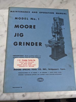 Moore Maintenance & Operation Manual Parts List Book Model No # 1 Jig Grinder