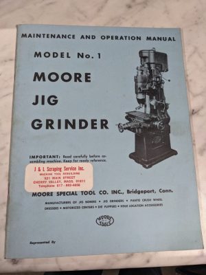 Moore Maintenance Operation Manual Parts List Book Catalog Model # 1 Jig Grinder
