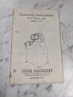 Stone Machinery Operator Instruction Manual Parts List Book Model M-75 Cut Off