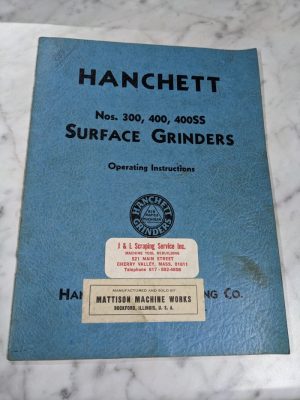 Hanchett Surface Grinders Operator Instruction Manual #300 400 400Ss