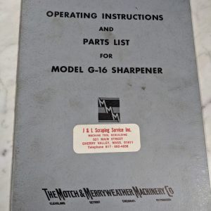Motch Merryweather Operator Manual Parts List Book Model G-16 Sharpener