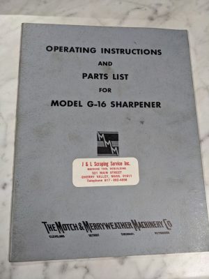 Motch Merryweather Operator Manual Parts List Book Model G-16 Sharpener