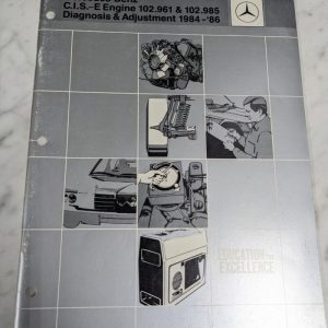 Mercedes-Benz C.I.S.-E Engine 102.961/985 Diagnosis Adjustment 1984-86 Manual