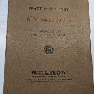Pratt & Whitney Instruction Operator Book Manual Maintenance 6” Shaper Model B