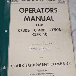 Clark Forklift Operator Service Manual Cf30B Cf40B Cf50B Clfr-40 O-C81 1964