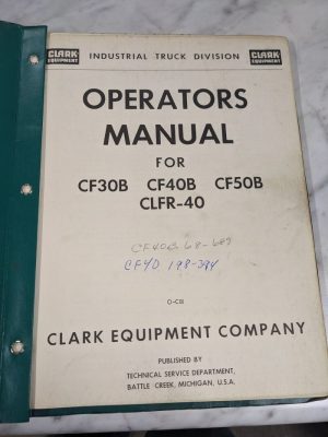 Clark Forklift Operator Service Manual Cf30B Cf40B Cf50B Clfr-40 O-C81 1964