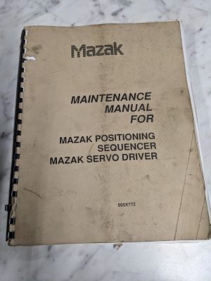 Mazak Maintenance Manual Positioning Sequencer Servo Driver 000X772 Cnc
