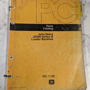 John Deere Parts List Book Manual Catalog Jd500 Series B Loader Backhoe Pc-1128