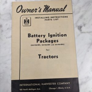 International Harvester Owner Manual Part List Battery Ignition Packages Tractor