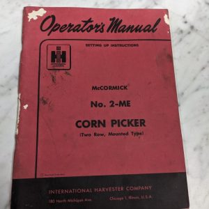 International Harvester Ih Mccormick #2-Me Corn Picker Operator Owner Manual