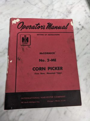 International Harvester Ih Mccormick #2-Me Corn Picker Operator Owner Manual