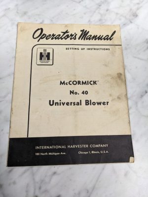 International Harvester Ih Mccormick #40 Universal Blower Operator Owner Manual