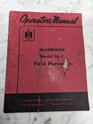 International Harvester Ih Mccormick #20-C Field Harvester Operator Owner Manual