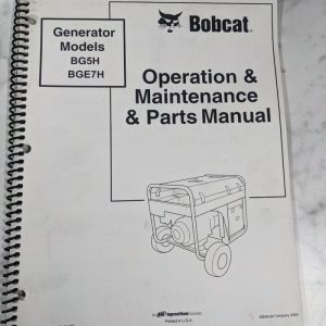 Bobcat Operation & Maintenance & Parts Manual Generator Model Bg5H Bge7H 2003