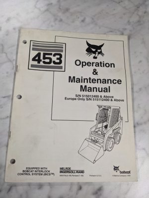 Bobcat Operation & Service Maintenance Shop Manual Skid Steer 453 1999