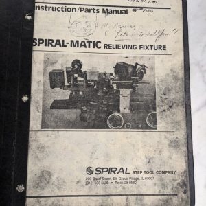 Spiral Tool Spiral-Matic Relieving Fixture Instruction Service Manual Parts Book