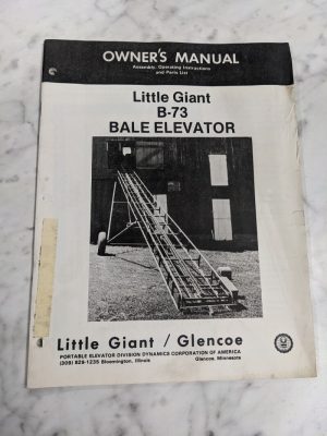 Little Giant Glencoe B-73 Bale Elevator Operator Service Manual Parts List