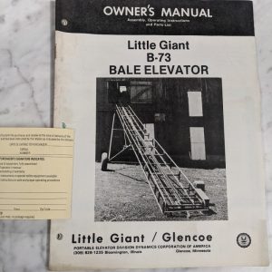 Little Giant Glencoe B-73 Bale Elevator Operator Service Manual Parts List Book