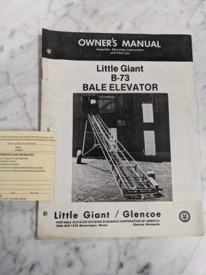 Little Giant Glencoe B-73 Bale Elevator Operator Service Manual Parts List Book