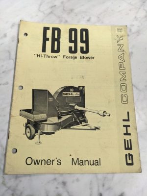 Gehl Company Owner Operator Service Manual Fb99 Forage Blower #901564