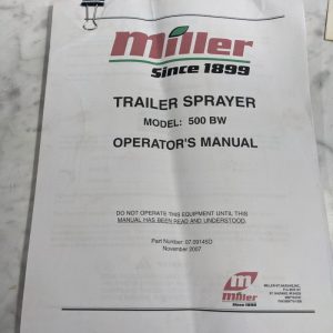 Miller Trailer Sprayer Model #500 Bw Operator Service Manual 2007 07.09145D