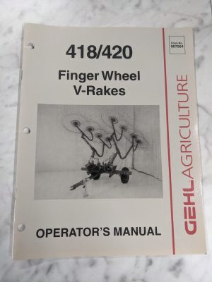 Gehl Agriculture Operator Service Manual 418/420 Finger Wheel V-Rake 907564