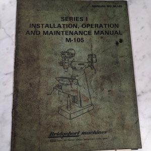 Bridgeport Machine Operator Manual Service Parts List Series I 1 Milling Machine