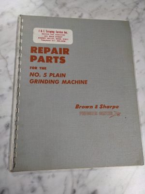 Brown & Sharpe Repair Part List Manual Catalog No 5 Plain Grinding Machine 1961
