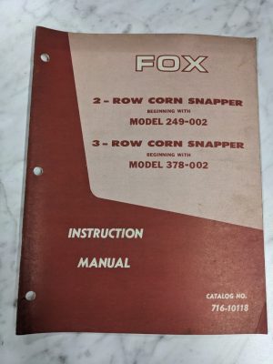 Fox Operator Service Manual Model 249-002 378-008 2/3 Row Corn Snapper 716-10118