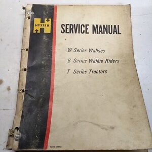 Hyster W B T Series Electric Walkies Riders Tractors Service Manual Smm62 1973
