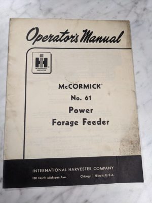 International Harvester Ih Operator Service Manual Mccormick #61 Power Feeder