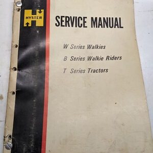 Hyster W B T Series Smm62 Walkies Riders Tractors Service Manual Electric 1973