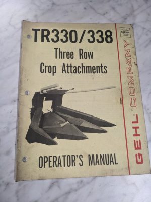 Gehl Operator Owner Service Manual Tr330 338 3 Row Crop Attachment 902564